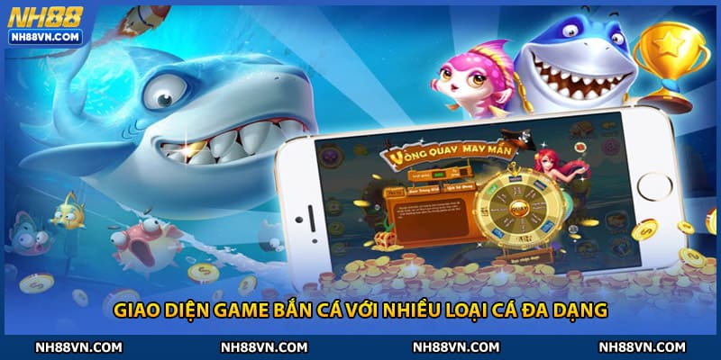 Giao diện game bắn cá với nhiều loại cá đa dạng